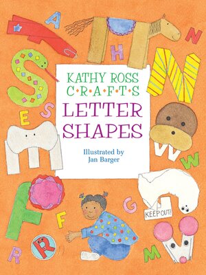 cover image of Kathy Ross Crafts Letter Shapes